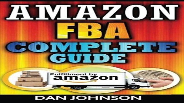 Read Amazon FBA Complete Guide Make Money Online With Amazon FBA The Fulfillment by Amazon