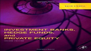 Download Investment Banks  Hedge Funds  and Private Equity  Second Edition