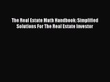 PDF The Real Estate Math Handbook: Simplified Solutions For The Real Estate Investor  EBook