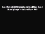 Read Rand McNally 2016 Large Scale Road Atlas (Rand Mcnally Large Scale Road Atlas USA) Ebook