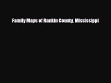 Download Family Maps of Rankin County Mississippi Free Books