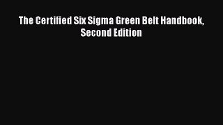 Download The Certified Six Sigma Green Belt Handbook Second Edition Free Books