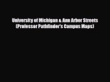Download University of Michigan & Ann Arbor Streets (Professor Pathfinder's Campus Maps) Free