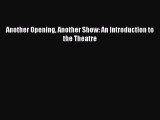 [PDF] Another Opening Another Show: An Introduction to the Theatre [Read] Online