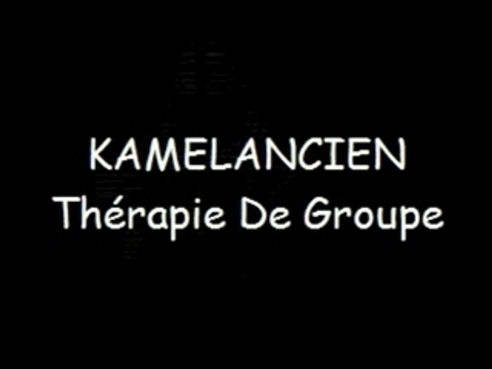KAMELANCIEN-Thérapie De Groupe