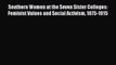 Read Southern Women at the Seven Sister Colleges: Feminist Values and Social Activism 1875-1915