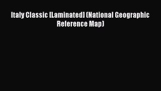 Read Italy Classic [Laminated] (National Geographic Reference Map) Ebook Free