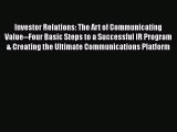 PDF Investor Relations: The Art of Communicating Value--Four Basic Steps to a Successful IR