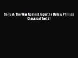 Read Sallust: The War Against Jugurtha (Aris & Phillips Classical Texts) PDF Online