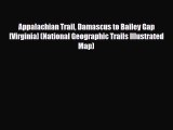 PDF Appalachian Trail Damascus to Bailey Gap [Virginia] (National Geographic Trails Illustrated