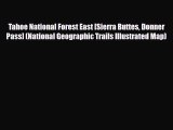 Download Tahoe National Forest East [Sierra Buttes Donner Pass] (National Geographic Trails