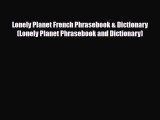 PDF Lonely Planet French Phrasebook & Dictionary (Lonely Planet Phrasebook and Dictionary)