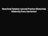 [PDF] Hong Kong Taxation: Law and Practice (Hong Kong University Press Law Series) Read Online