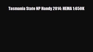 Download Tasmania State NP Handy 2014: HEMA 1:650K Read Online