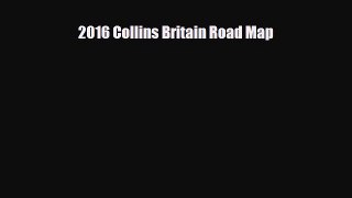 PDF 2016 Collins Britain Road Map Read Online