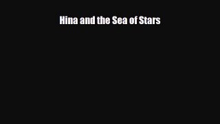 Download Hina and the Sea of Stars Free Books