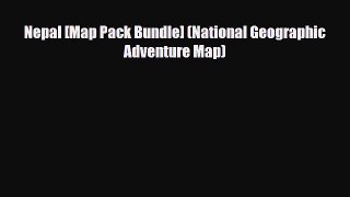 Download Nepal [Map Pack Bundle] (National Geographic Adventure Map) Free Books