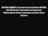 [PDF] BWWM ROMANCE: Started from the Bottom (BWWM CEO Billionaire Contemporary Romance) (Multicultural