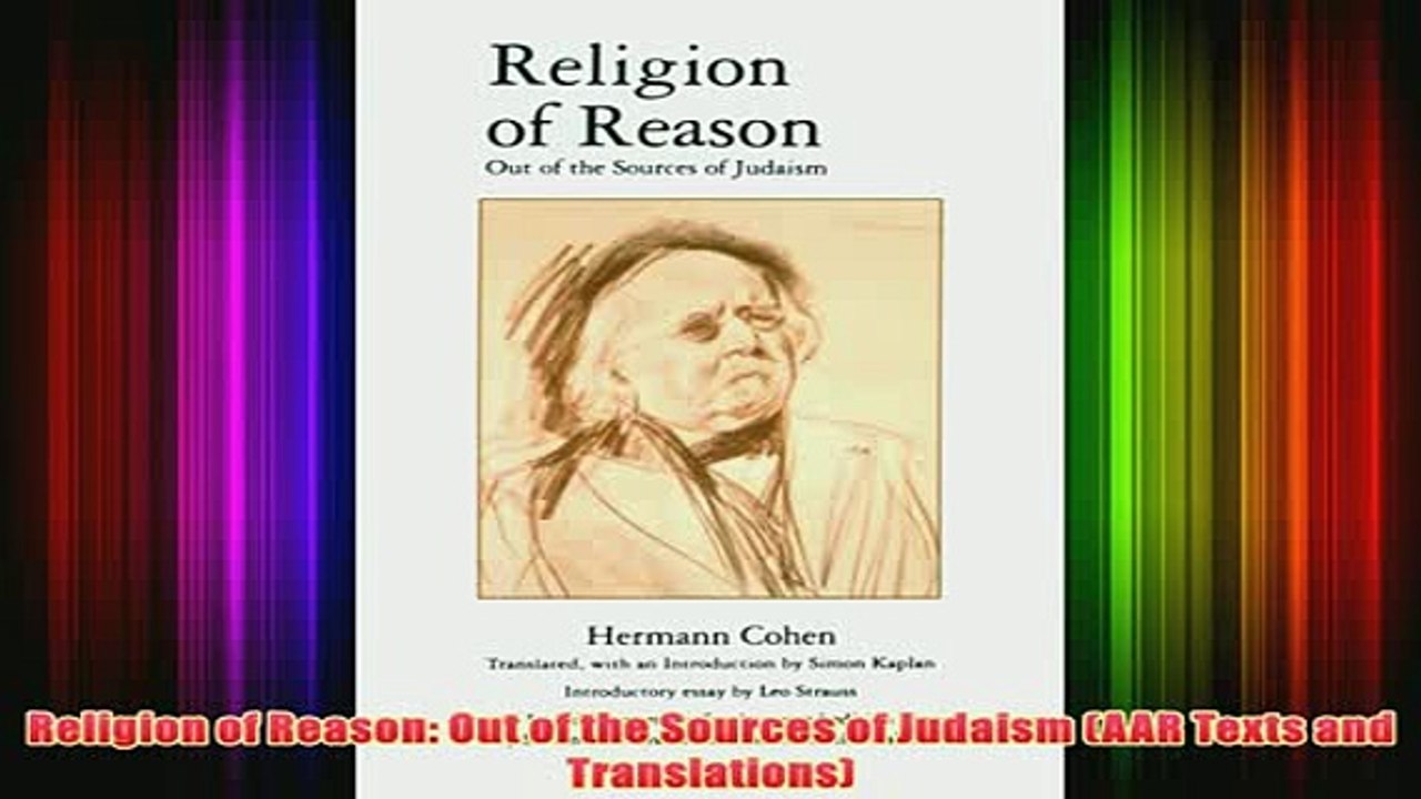 Download PDF  Religion of Reason Out of the Sources of Judaism AAR Texts and Translations FULL FREE