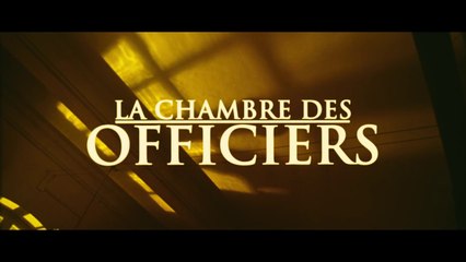 Bande annonce de "La Chambre des Officiers" (2014)