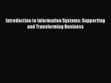 Read Introduction to Information Systems: Supporting and Transforming Business Ebook Free