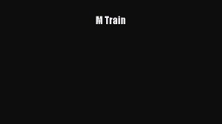 Download M Train PDF Free