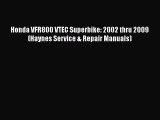 Book Honda VFR800 VTEC Superbike: 2002 thru 2009 (Haynes Service & Repair Manuals) Read Full