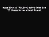 Book Ducati 600 620 750 & 900 2-valve V-Twins '91 to '05 (Haynes Service & Repair Manual) Read