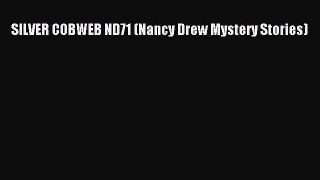 PDF SILVER COBWEB ND71 (Nancy Drew Mystery Stories)  Read Online
