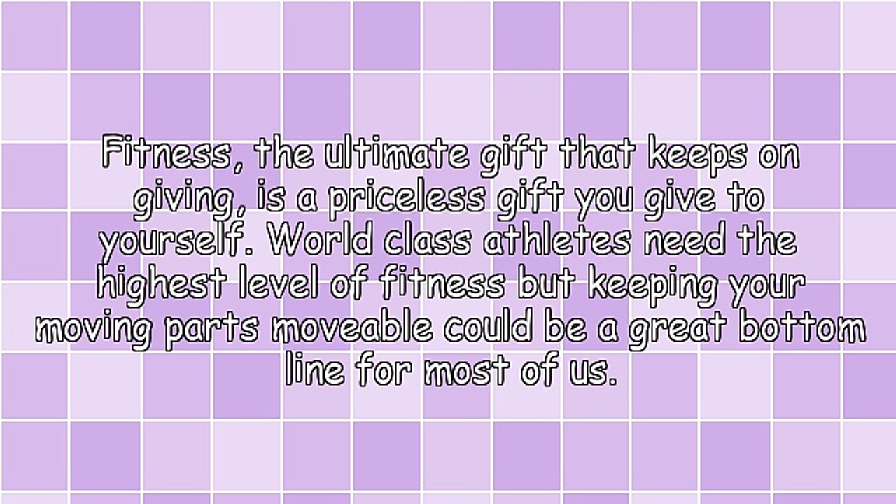 Keep Your Moving Parts Moveable - Workout Wisdom Gems