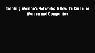 [PDF] Creating Women's Networks: A How-To Guide for Women and Companies Download Full Ebook