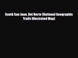 Download South San Juan Del Norte (National Geographic Trails Illustrated Map) Free Books