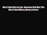 PDF West Point Atlas for the  American Civil War (The West Point Military History Series) Ebook