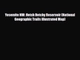 PDF Yosemite NW: Hetch Hetchy Reservoir (National Geographic Trails Illustrated Map) Free Books