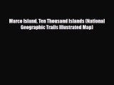 PDF Marco Island Ten Thousand Islands (National Geographic Trails Illustrated Map) Read Online