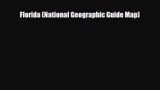 PDF Florida (National Geographic Guide Map) Read Online