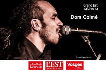 Grand Est Live : Dom Colmé, "L'Entertainer"