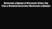 Read Backroads & Byways of Wisconsin: Drives Day Trips & Weekend Excursions (Backroads & Byways)