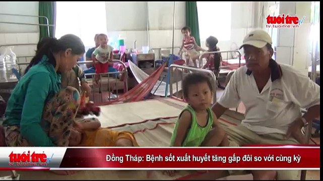 Đồng Tháp- Bệnh sốt xuất huyết tăng gấp đôi so với cùng kỳ