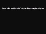 Download Elton John and Bernie Taupin: The Complete Lyrics  EBook