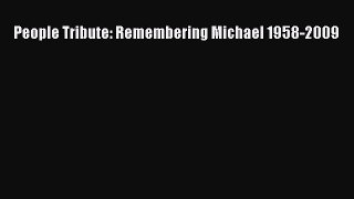 Download People Tribute: Remembering Michael 1958-2009 Free Books