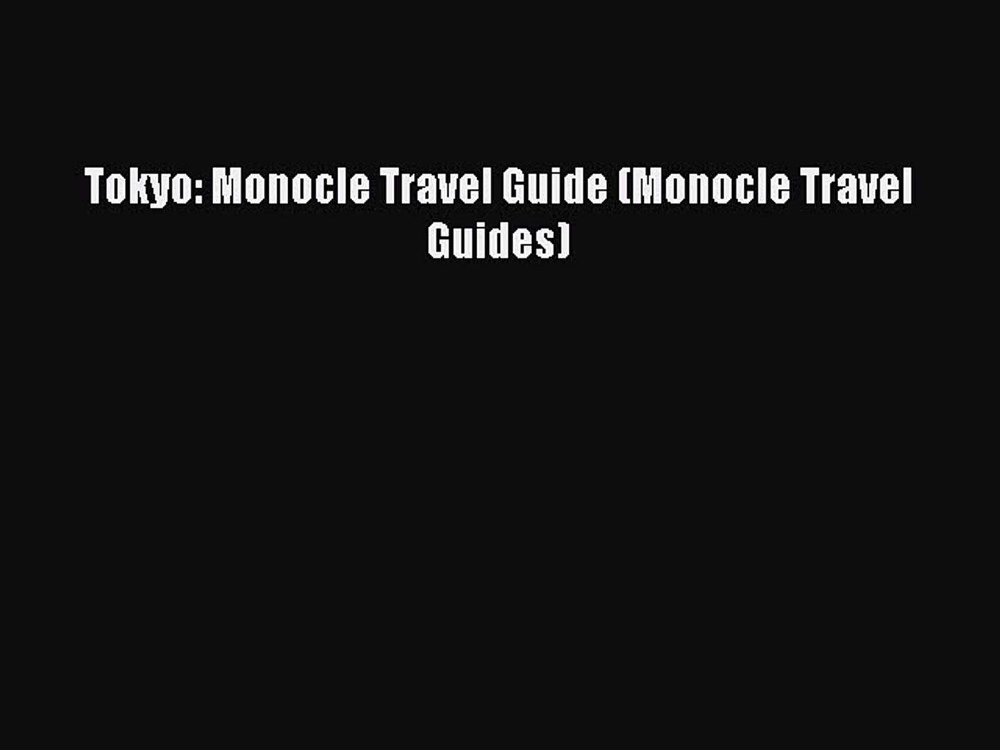 Download Tokyo: Monocle Travel Guide (Monocle Travel Guides) PDF Free