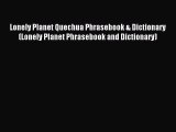 Read Lonely Planet Quechua Phrasebook & Dictionary (Lonely Planet Phrasebook and Dictionary)