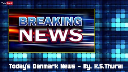 Today's Denmark News. 25.02.16 - By. K.S.Thurai