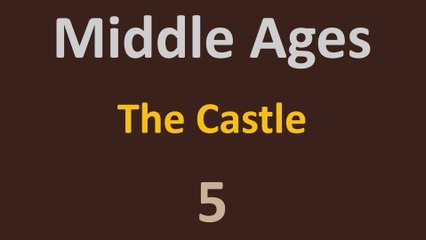 The Middle Ages - The castle - 5
