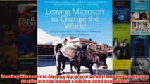 Download PDF  Leaving Microsoft to Change the World an entrepreneurs odyssey to educate the worlds FULL FREE