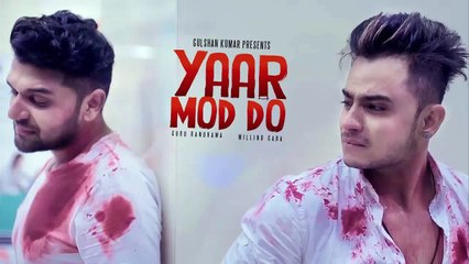 Yaar Mod Do Guru Randhawa Mp3 Punjabi Song