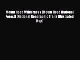 [PDF] Mount Hood Wilderness [Mount Hood National Forest] (National Geographic Trails Illustrated