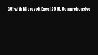 [PDF] GO! with Microsoft Excel 2010 Comprehensive [Download] Full Ebook