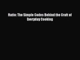 Read Ratio: The Simple Codes Behind the Craft of Everyday Cooking Ebook Free